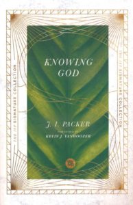 Knowing God by J. I. Packer